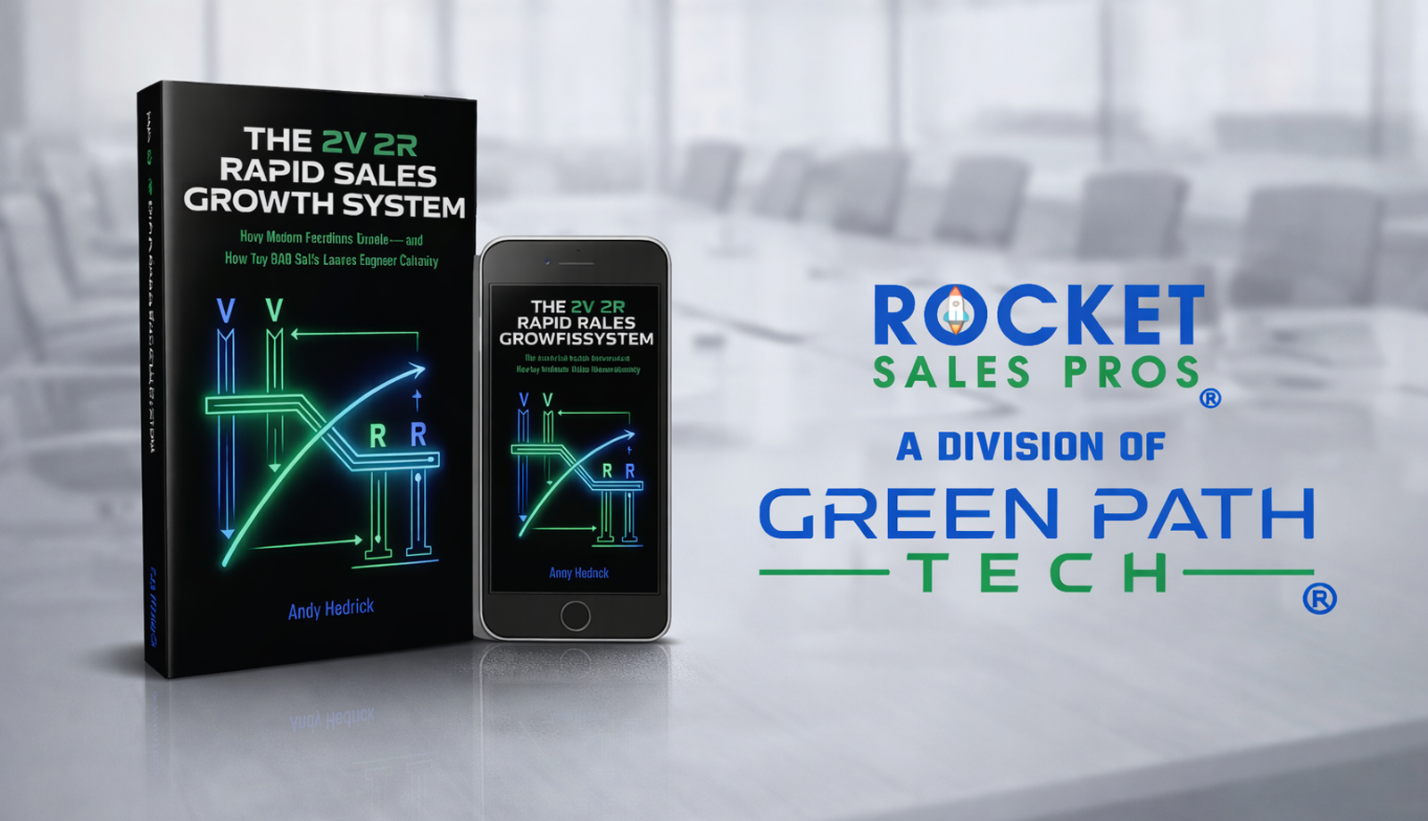 Green Path Tech Announces New Book by CEO Andy Hedrick, The 2V 2R Rapid Sales Growth System